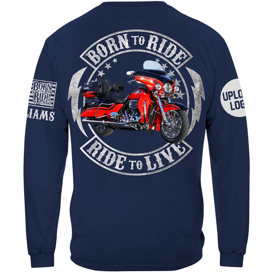 Born To Ride Ride To Live Custom Motorcycle Photo Shirt Gift For True Bikers H2511 Trna