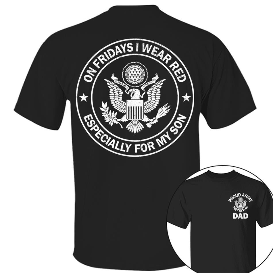On Fridays I Wear Red Especcially For My Son Proud Army Dad Custom Support Our Troops Shirt For Proud Military Dad Mom Family Member Shirt H2511 Trna