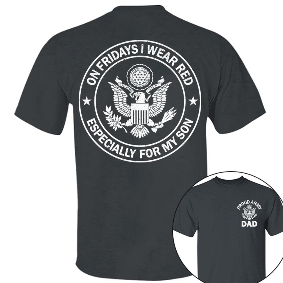 On Fridays I Wear Red Especcially For My Son Proud Army Dad Custom Support Our Troops Shirt For Proud Military Dad Mom Family Member Shirt H2511 Trna