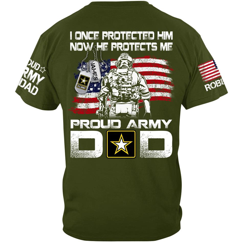I Once Protected Him Now He Protects Me Proud Army Dad Custom Shirt For Military Mom Dad Grandma Grandpa H2511 Trna
