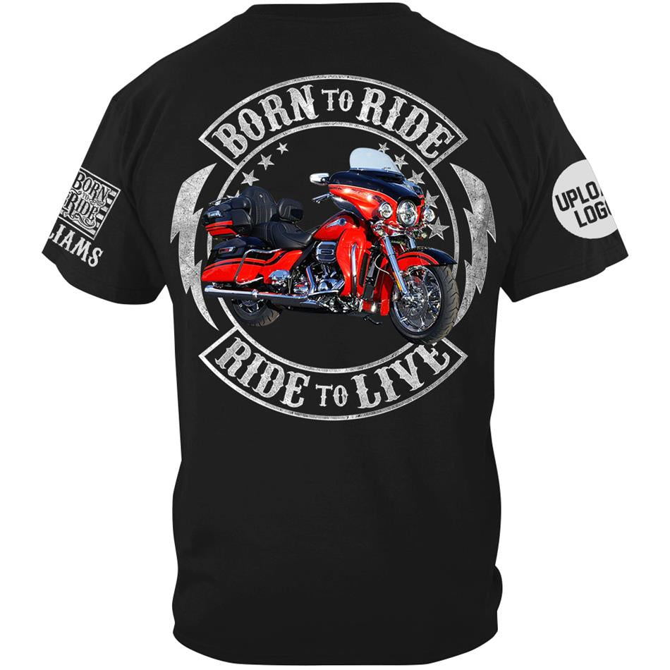 Born To Ride Ride To Live Custom Motorcycle Photo Shirt Gift For True Bikers H2511 Trna