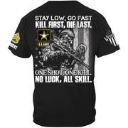 Skull Soldier Stay Low wGo Fast Kill First Die Last Custom All Branches Shirt For Veteran H2511