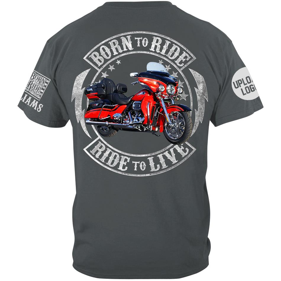 Born To Ride Ride To Live Custom Motorcycle Photo Shirt Gift For True Bikers H2511 Trna