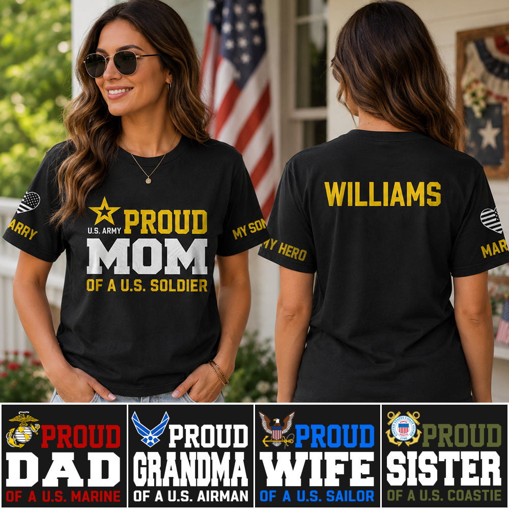 Proud Mom Of A US Soldier Custom All Over Print Shirt Hoodie Gift For US Military Mom Dad Graduation Day Proud Shirt H2511 Trna