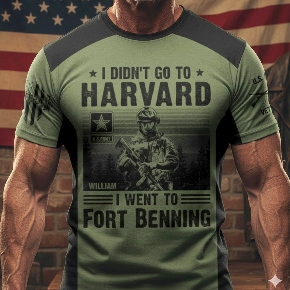 Shirt I Didn't Go To Harvard I Went To Fort Benning Personalized All Over Print Shirt For Veteran H2511