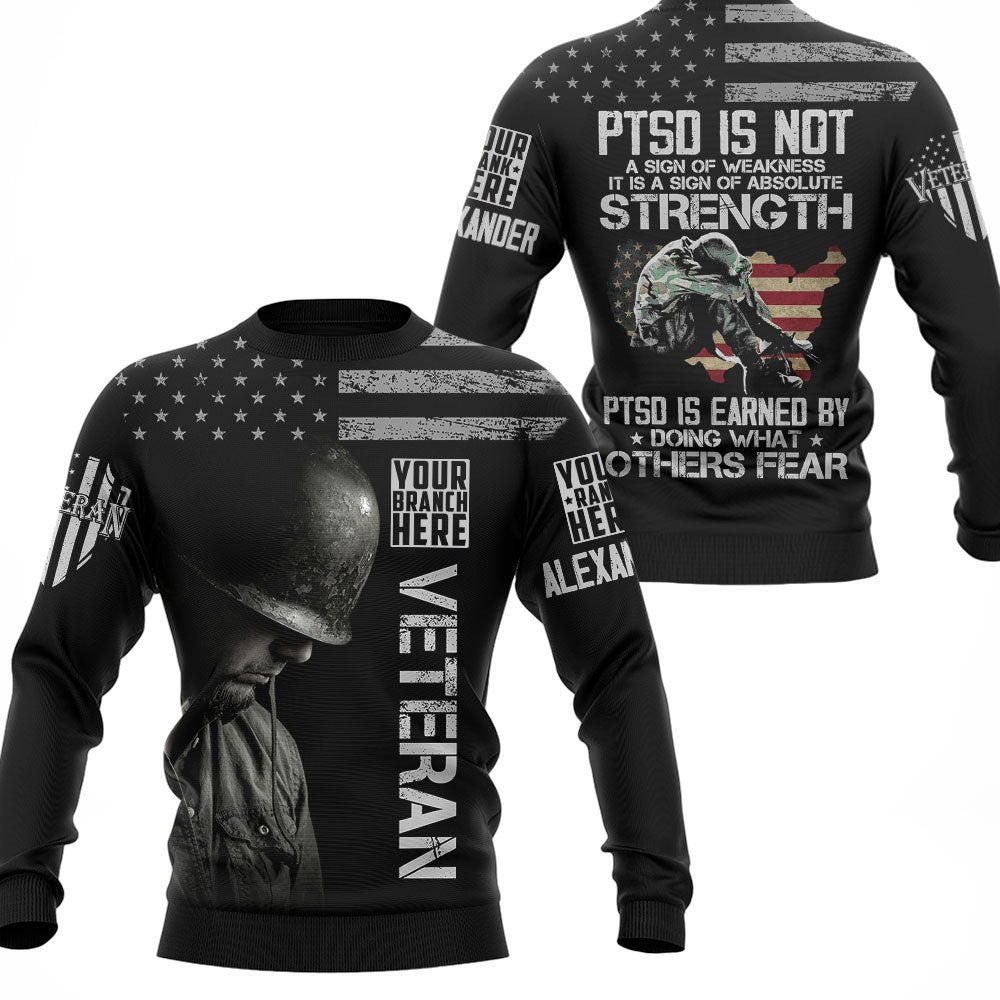 PTSD Is Earned By Doing What Others Fear Personalized All Over Print Shirt For Veteran H2511