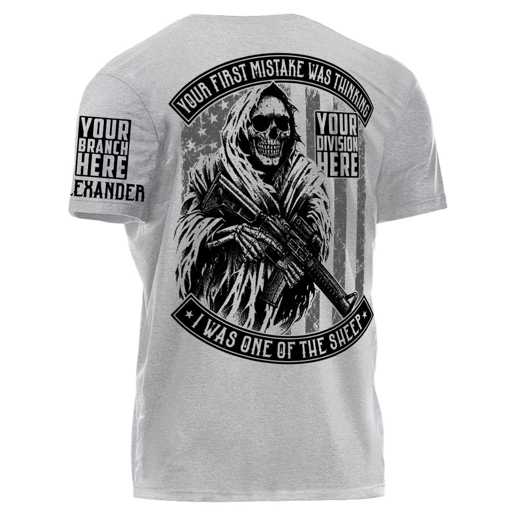 Your First Mistake Was Thinking I Was One Of The Sheep Reaper Gun Personalized Shirt For Veteran H2511