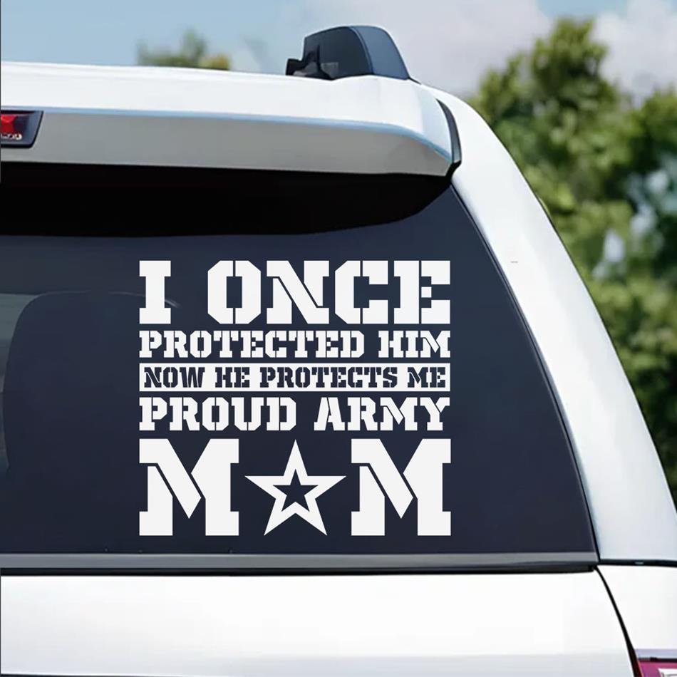 I Once Protected Him Now He Protects Me Proud Army Mom Custom Car Decal For Proud Military Familes H2511 Trna