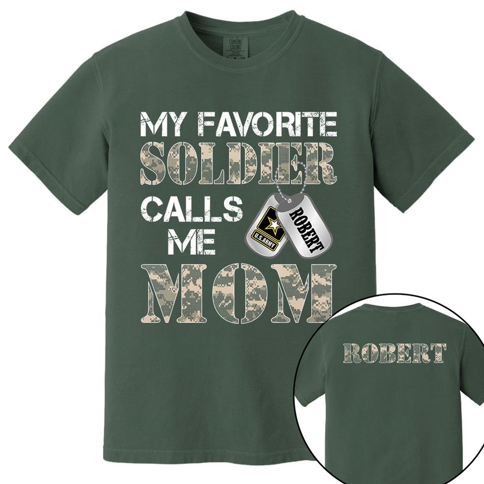 My Favorite Soldier Calls Me Mom Custom Shirt For Proud Military Family Graduation Day Shirt H2511 Trna