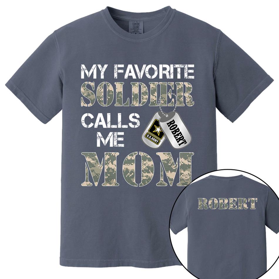 My Favorite Soldier Calls Me Mom Custom Shirt For Proud Military Family Graduation Day Shirt H2511 Trna