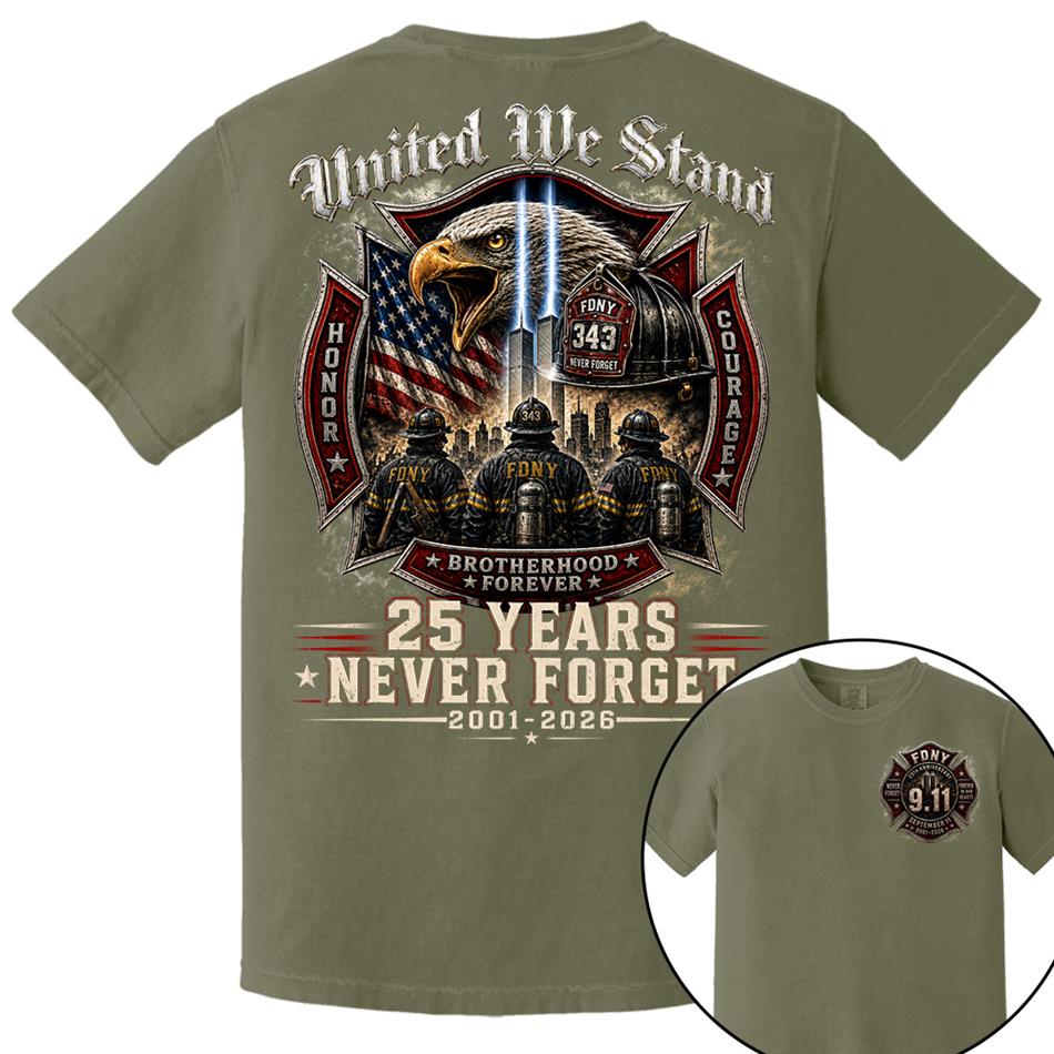 United We Stand 25 Years 343 Never Forget 9-11 Shirt For Firefighter 25 Years Memorial Shirt H2511 Trna