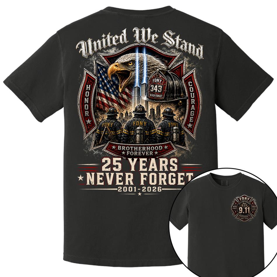United We Stand 25 Years 343 Never Forget 9-11 Shirt For Firefighter 25 Years Memorial Shirt H2511 Trna