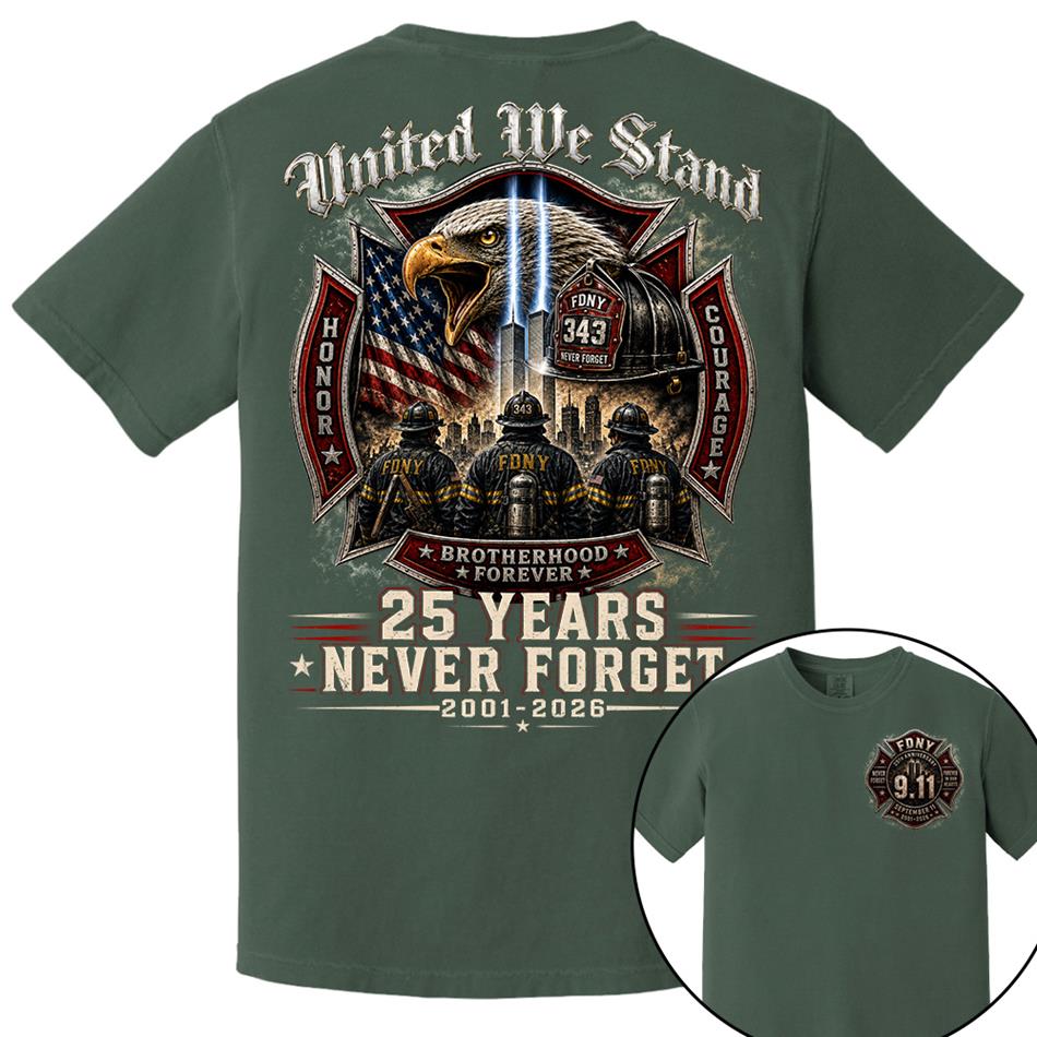 United We Stand 25 Years 343 Never Forget 9-11 Shirt For Firefighter 25 Years Memorial Shirt H2511 Trna