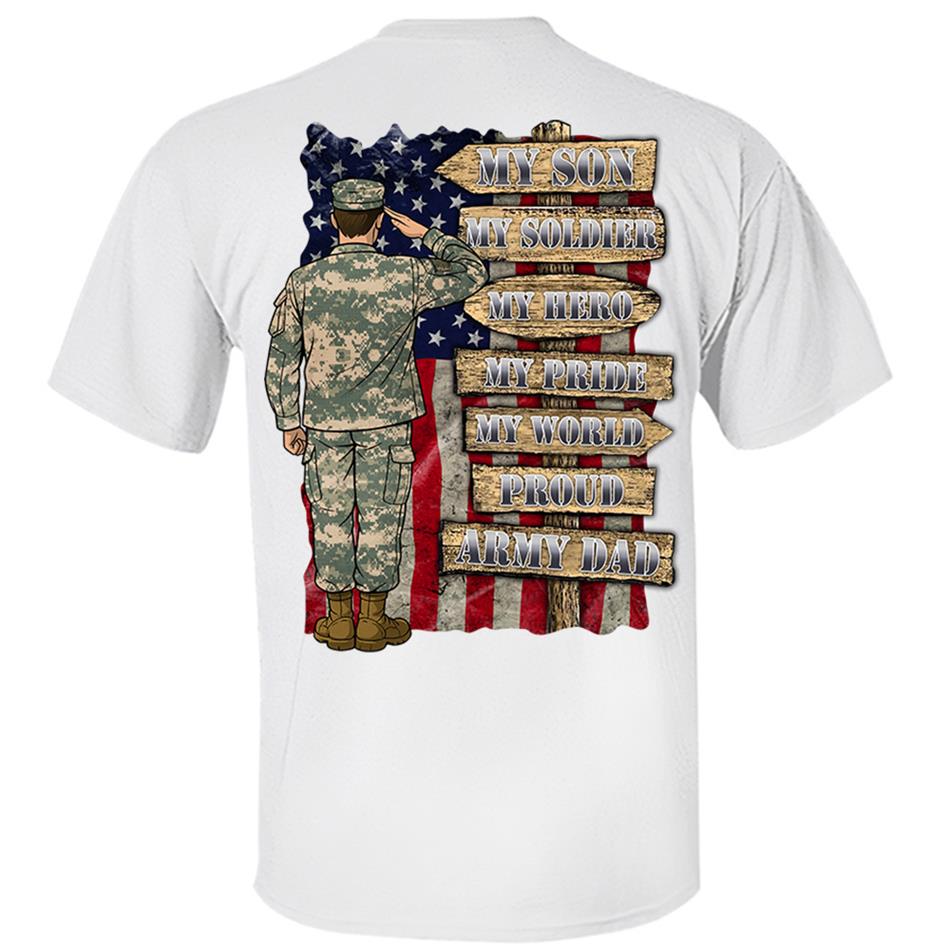 My Son My Soldier My Hero My Pride My World Custom Shirt For US Army Mom Dad Wife... All Other Family Members Shirt H2511 Trna