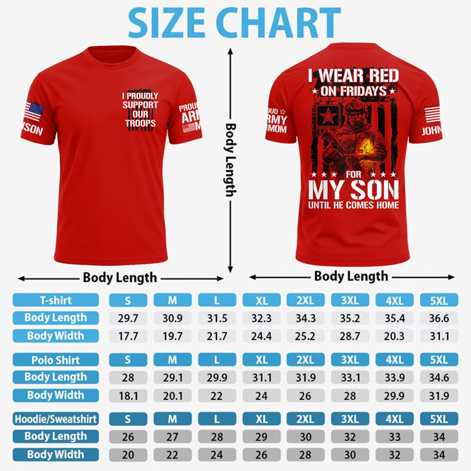 I Wear Red On Fridays For My Son Until He Comes Home Custom All Over Print Shirt For Proud Military Mom Dad Family Shirt Support Our Troops Shirt H2511