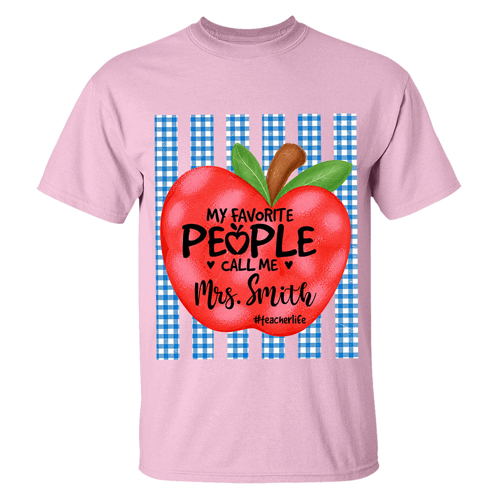 Personalized My Favorite People Call Me Last Name Teacher Custom Striped Teacher Apple Shirt Gift For Teacher TH23