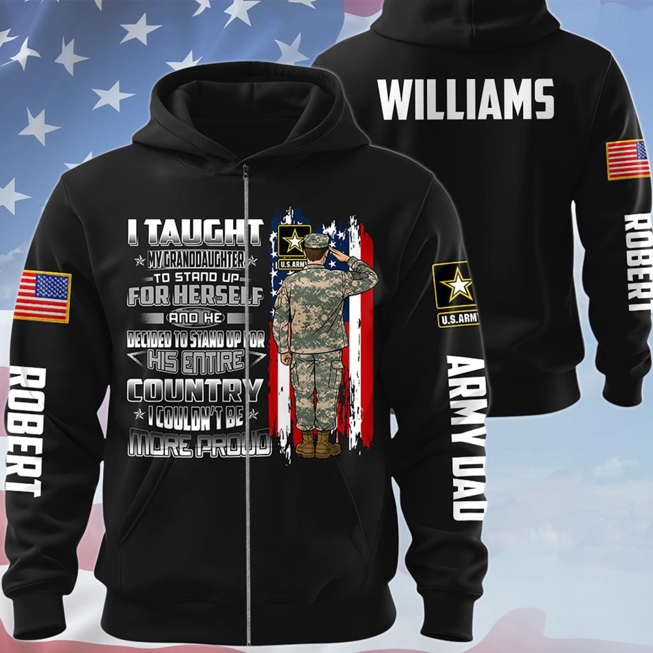 I Taught My Son To Stand Up For Himself And He Decided To Stand Up For His Country Personalized All Over Print Shirt Hoodie Gift For Proud Military Mom Dad Grandma Grandpa Shirt H2511 Trna