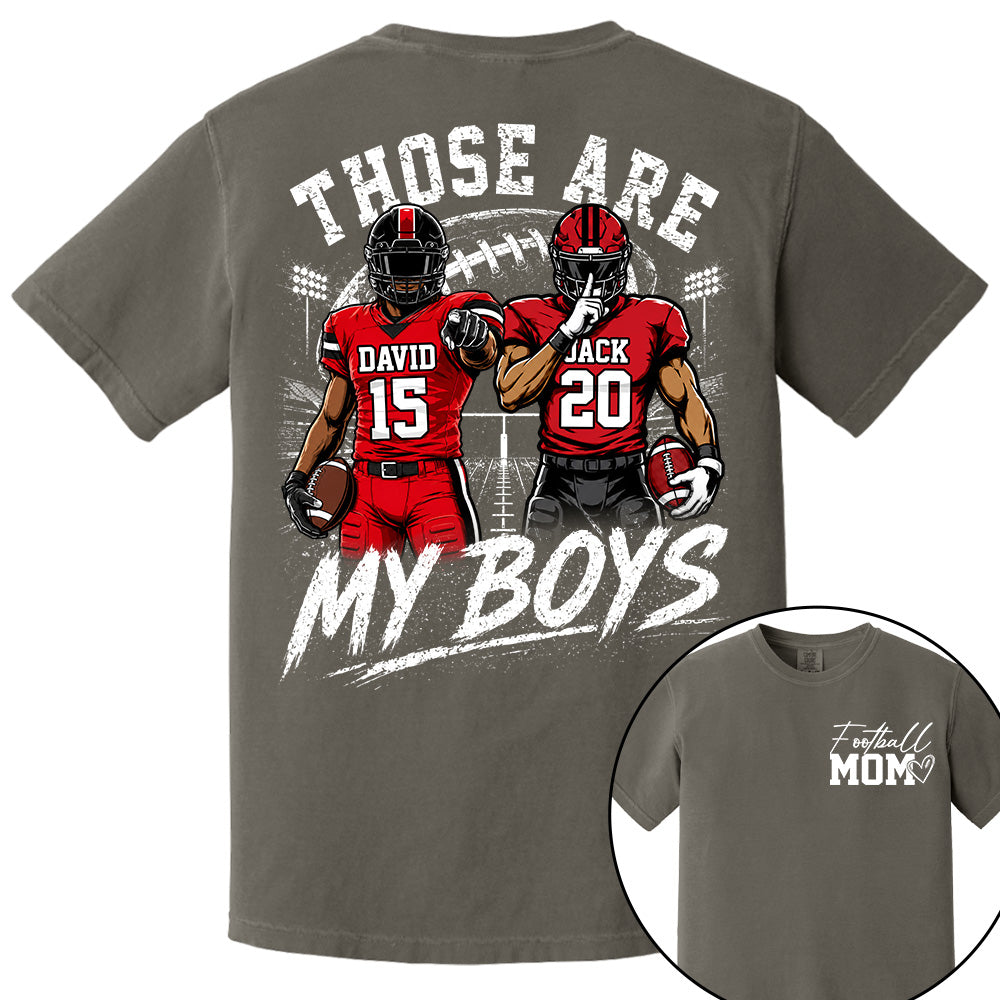 Personalized Football Mom Shirt, Custom Those Are My Boys T-Shirt, Team Name & Player Number Tee, Football Season Gift Vr2 Na02 T24