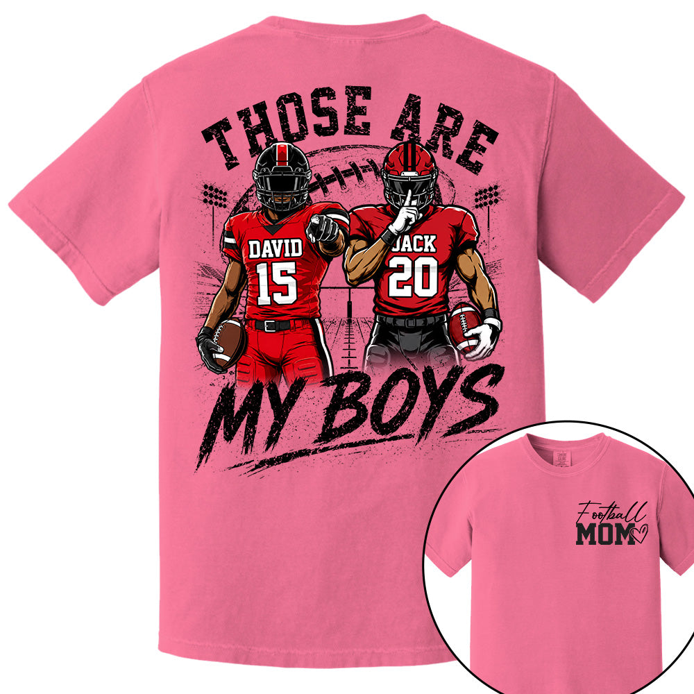 Personalized Football Mom Shirt, Custom Those Are My Boys T-Shirt, Team Name & Player Number Tee, Football Season Gift Vr2 Na02 T24