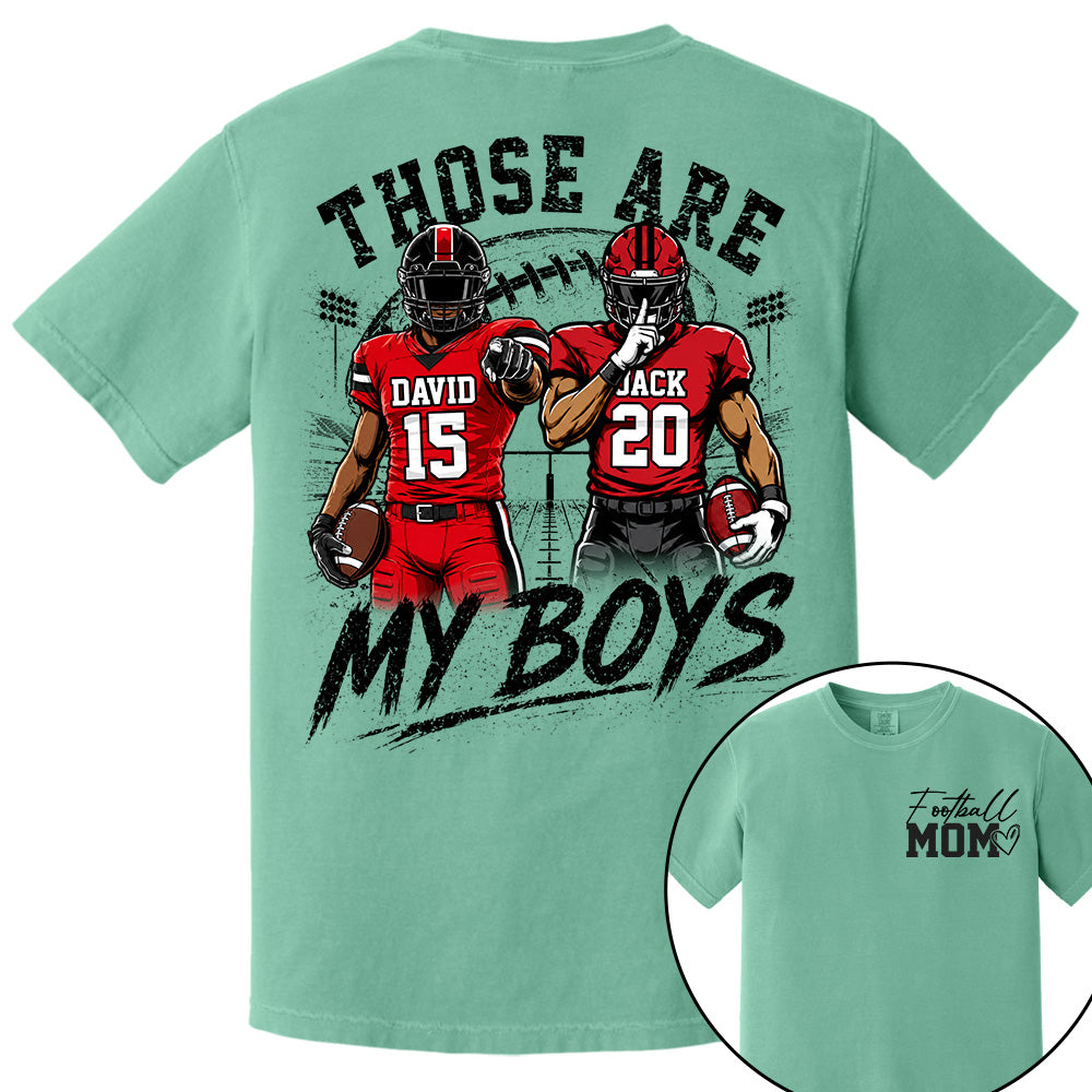 Personalized Football Mom Shirt, Custom Those Are My Boys T-Shirt, Team Name & Player Number Tee, Football Season Gift Vr2 Na02 T24