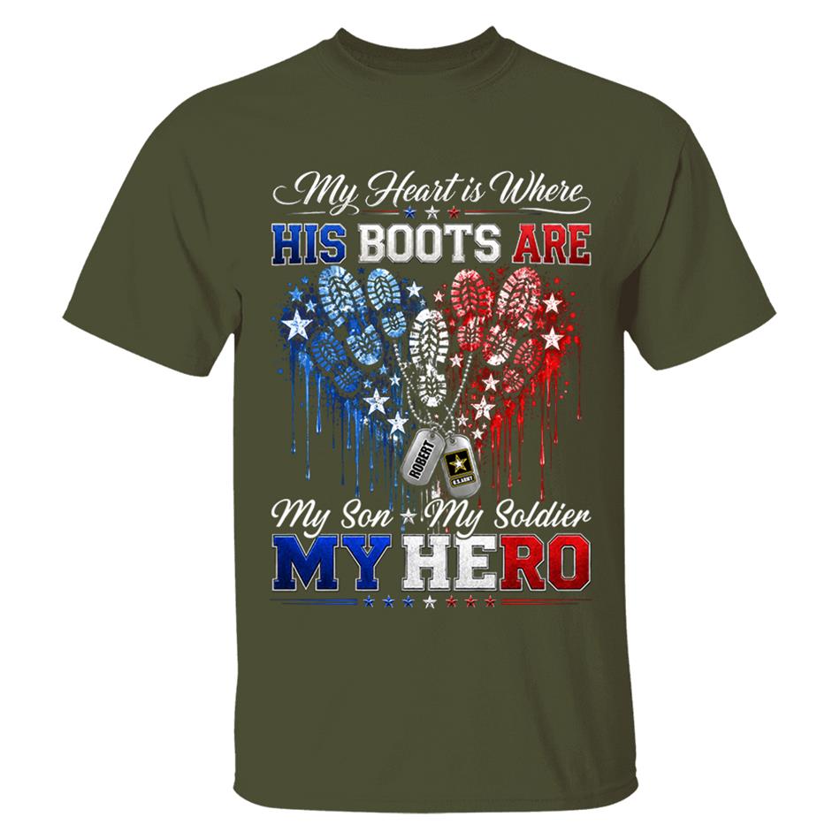 My Heart Is Where His Boots Are Shirt, My Son My Soldier My Hero, Patriotic Heart Flag For Military Mom Sister Grandma Shirt H2511 Trna