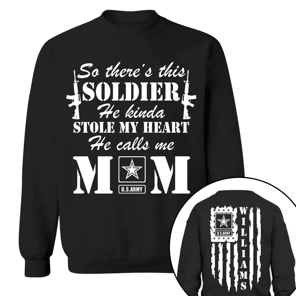 So There's This Soldier He Kinda Stole My Heart He Calls Me Mom Distressed US Flag Custom Shirt For Army Mom Dad All Family Members Shirt H2511 Trna