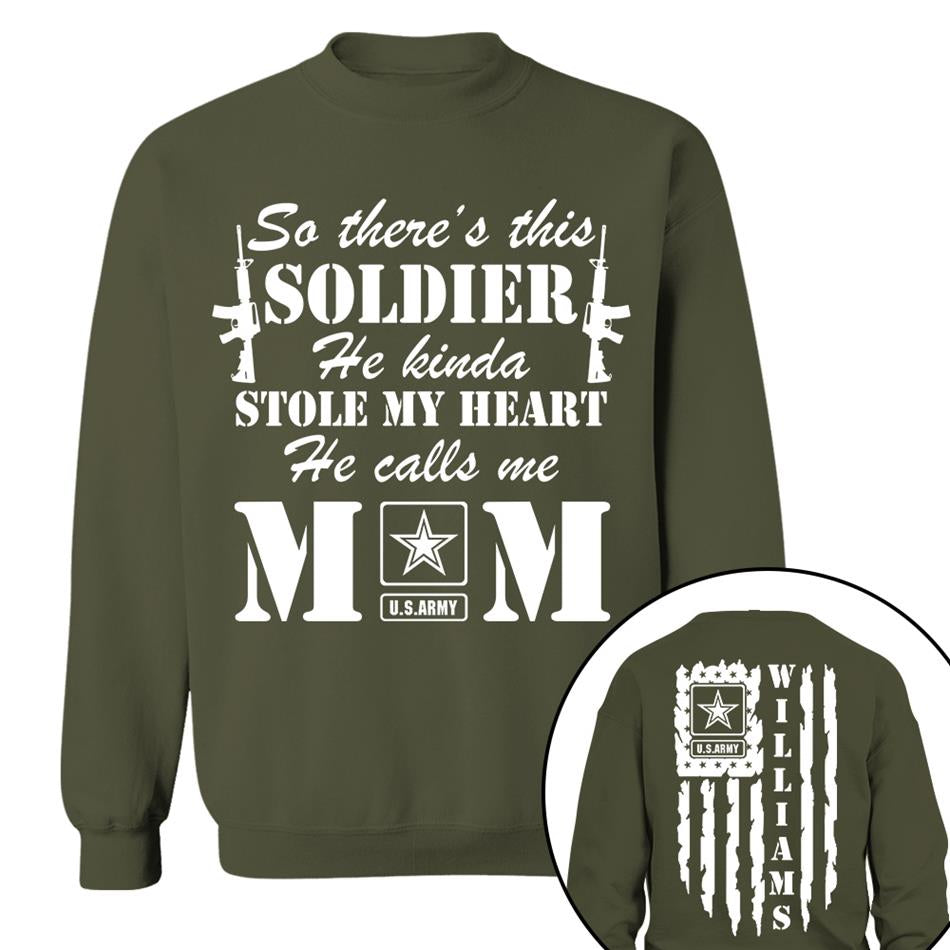 So There's This Soldier He Kinda Stole My Heart He Calls Me Mom Distressed US Flag Custom Shirt For Army Mom Dad All Family Members Shirt H2511 Trna