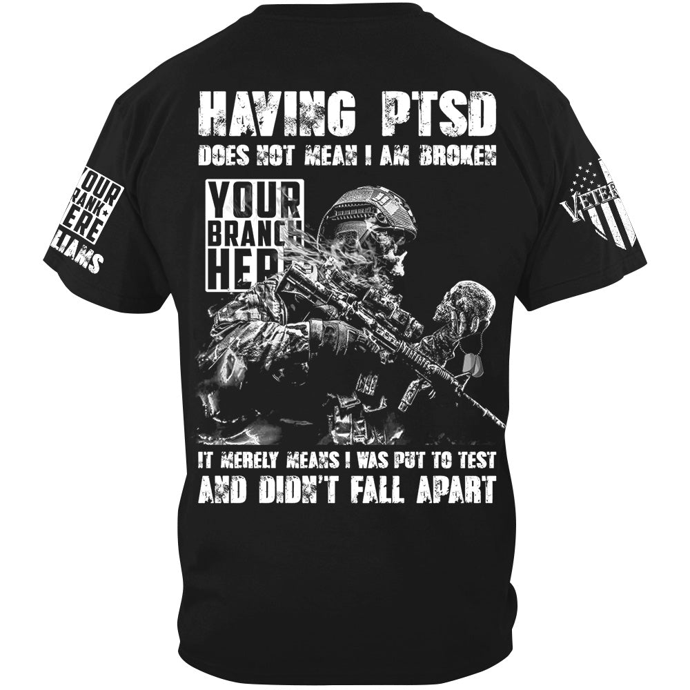 Skull Veteran Having PTSD Does Not Mean I Am Broken Custom Shirt For Veteran H2511