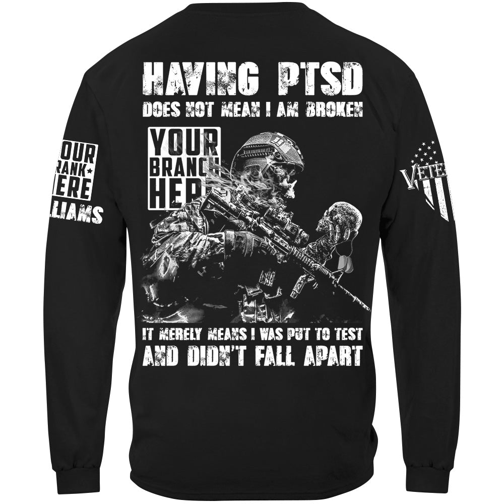 Skull Veteran Having PTSD Does Not Mean I Am Broken Custom Shirt For Veteran H2511
