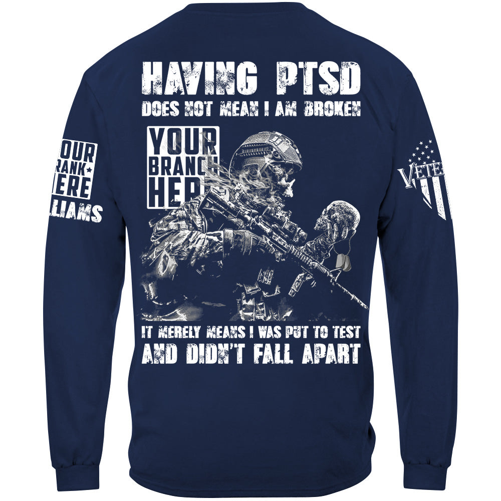 Skull Veteran Having PTSD Does Not Mean I Am Broken Custom Shirt For Veteran H2511