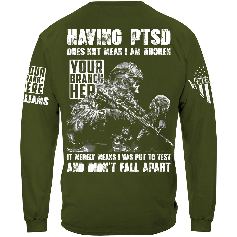 Skull Veteran Having PTSD Does Not Mean I Am Broken Custom Shirt For Veteran H2511