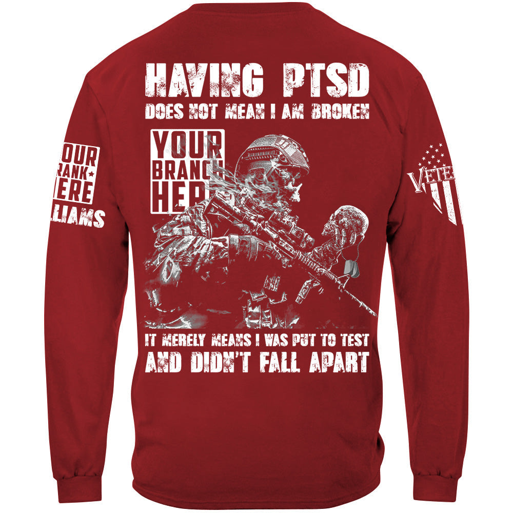 Skull Veteran Having PTSD Does Not Mean I Am Broken Custom Shirt For Veteran H2511