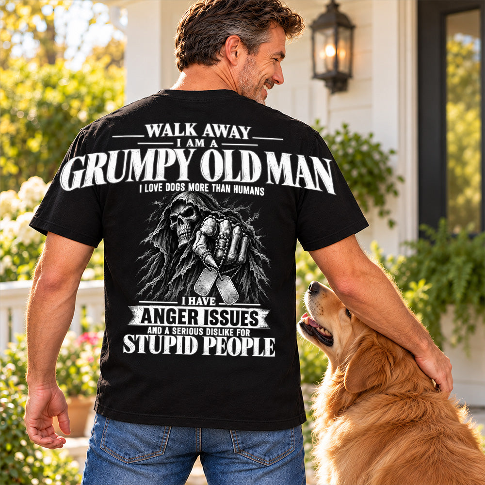 Walk Away I Am A Grumpy Old Man I Love Dogs More Than Humans I Have Anger Issues Skeleton Oversized Shoulder Print Shirts Vr2 T24