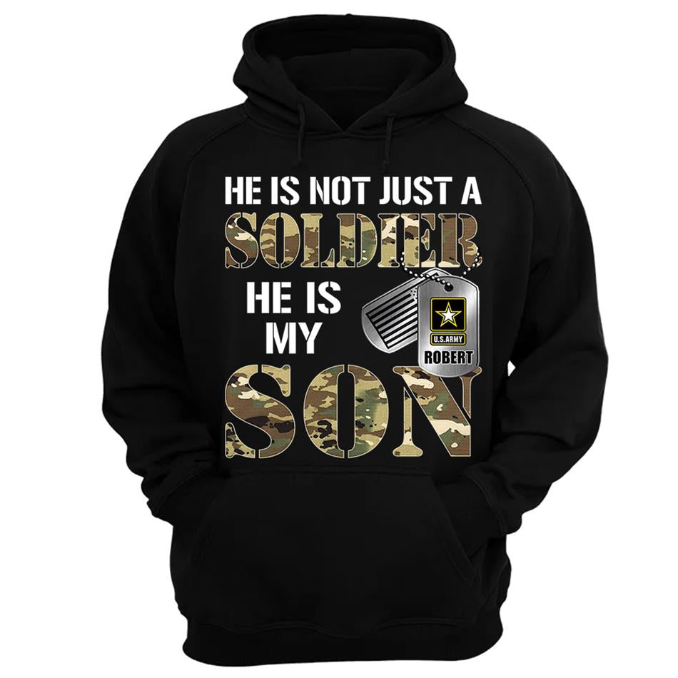 He Is Not Just A Soldier He Is My Son Custom Shirt For Proud Military Mom Dad Parent H2511 Trna