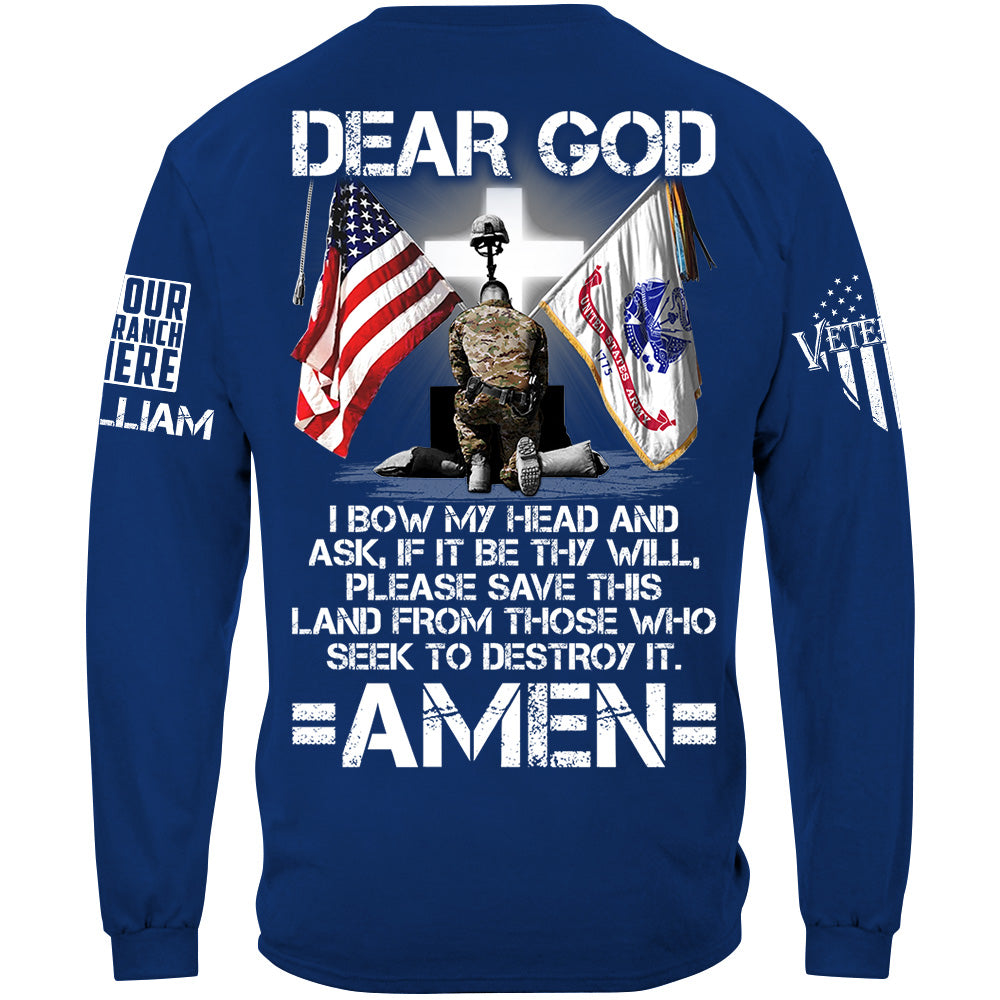 Custom Veteran Shirt Dear God I Bow My Head And Ask If It Be Thy Will Please Save This Land From Those Who Seek To Destroy It Shirt H2511 TRna