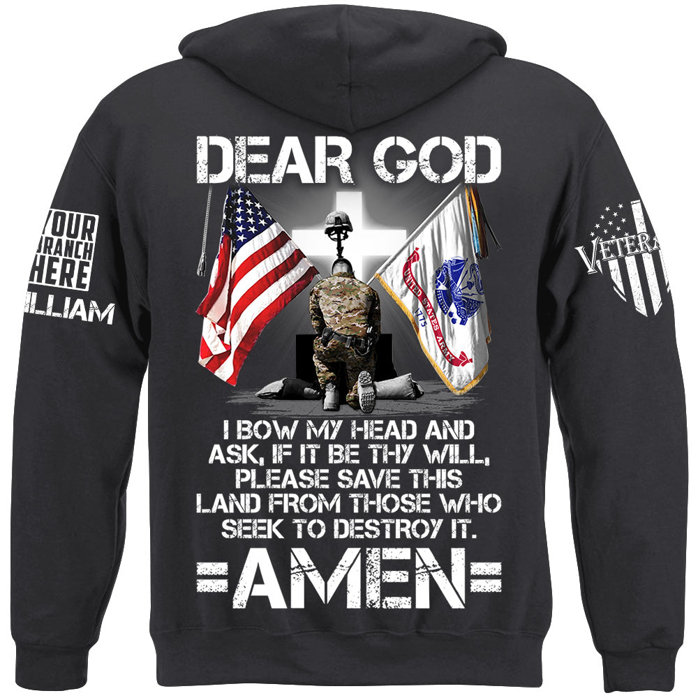 Custom Veteran Shirt Dear God I Bow My Head And Ask If It Be Thy Will Please Save This Land From Those Who Seek To Destroy It Shirt H2511 TRna