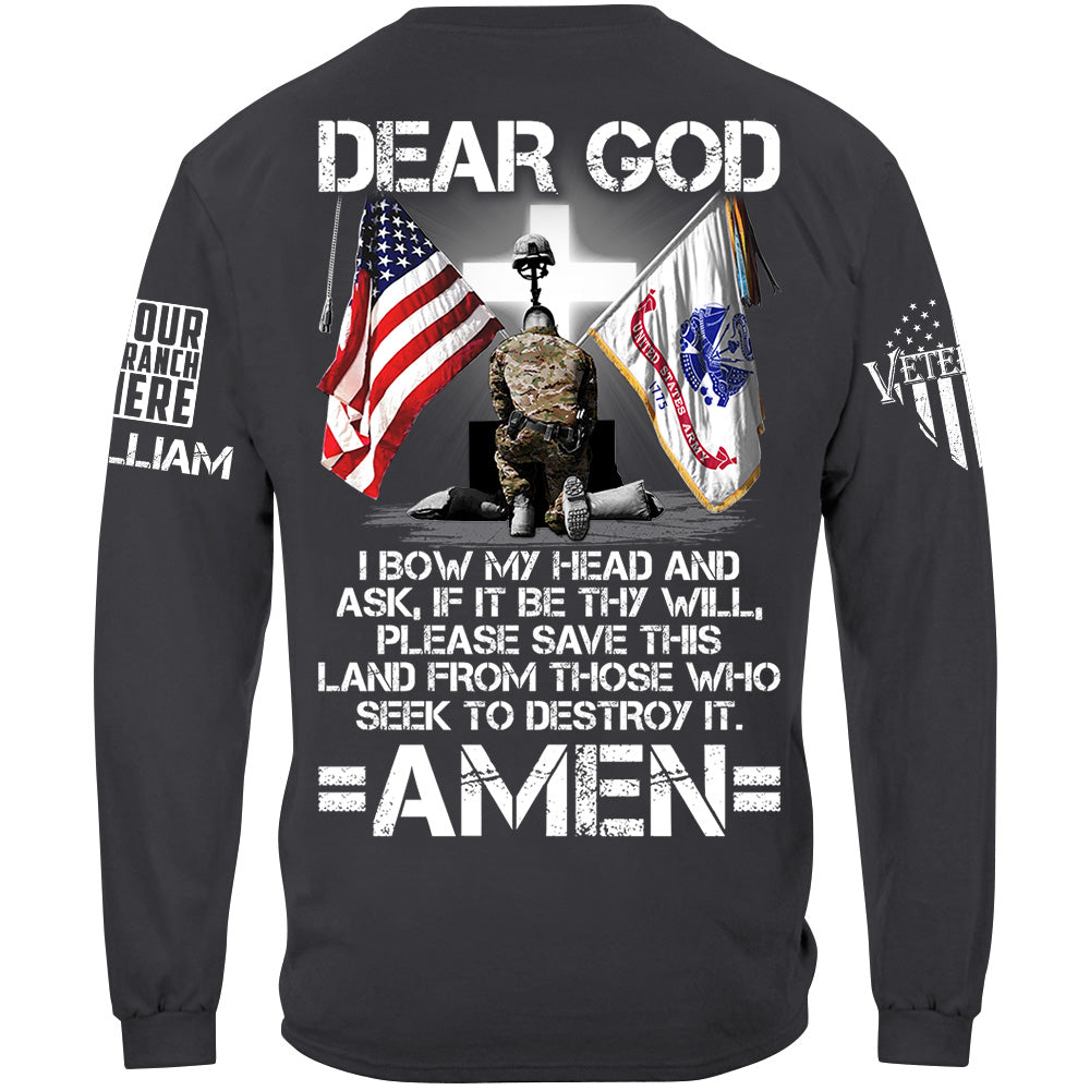 Custom Veteran Shirt Dear God I Bow My Head And Ask If It Be Thy Will Please Save This Land From Those Who Seek To Destroy It Shirt H2511 TRna