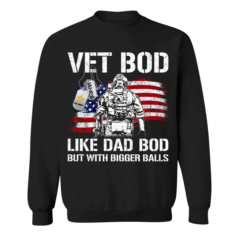 Vet Bod Like Dad Bod But With Bigger Balls Custom Shirt For Veteran Dad Grandpa Father's Day Funny Shirt H2511 Trna
