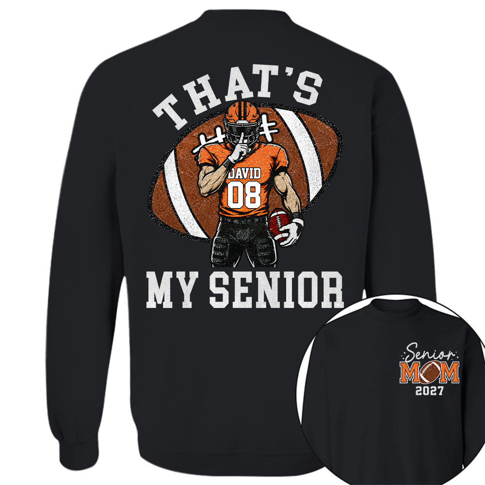 Personalized Senior Football Mom Shirt, That's My Senior, Game Day Shirt, Senior Shirt T1807 Hv01