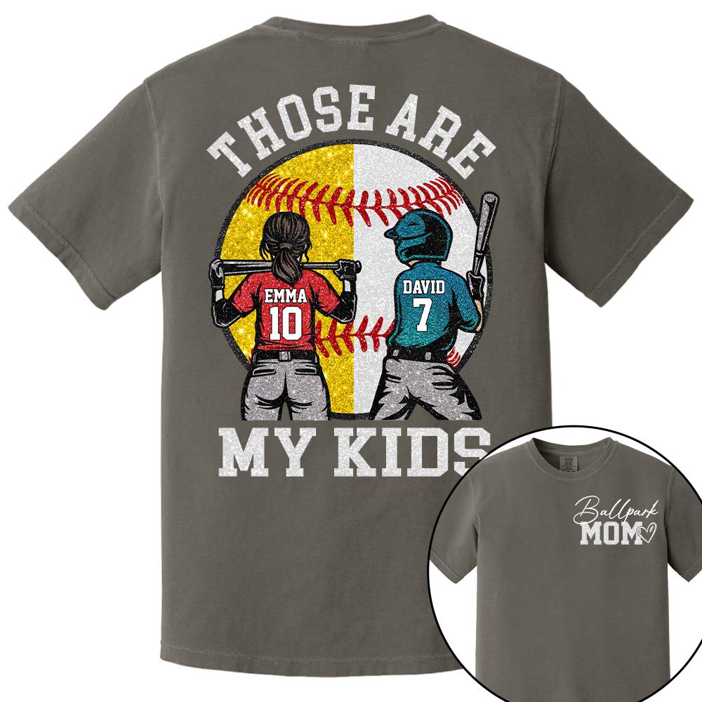 Personalized Baseball Softball Mom Ballpark Mom Shirt Those Are My Kids Sweatshirt Gift For Sport Family T1807 Hv01