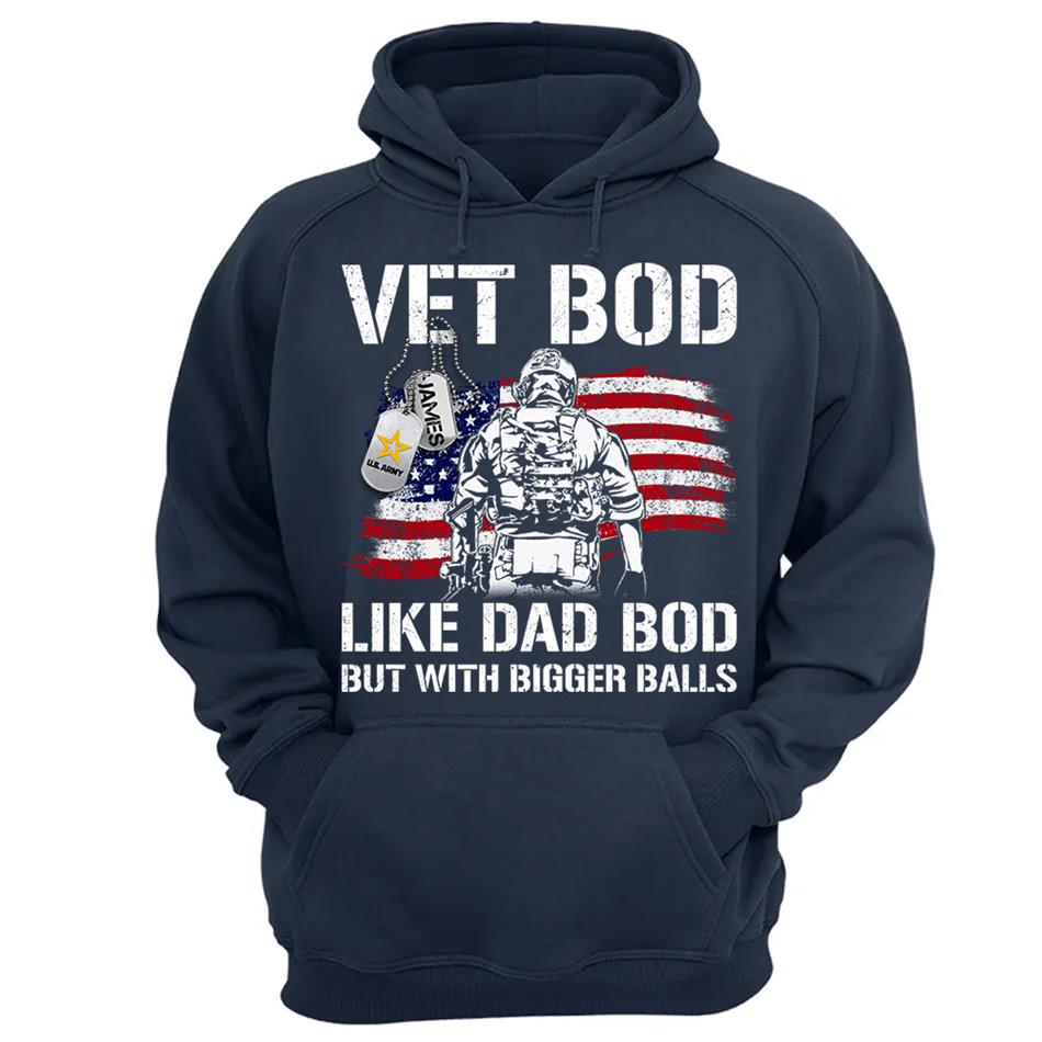 Vet Bod Like Dad Bod But With Bigger Balls Custom Shirt For Veteran Dad Grandpa Father's Day Funny Shirt H2511 Trna