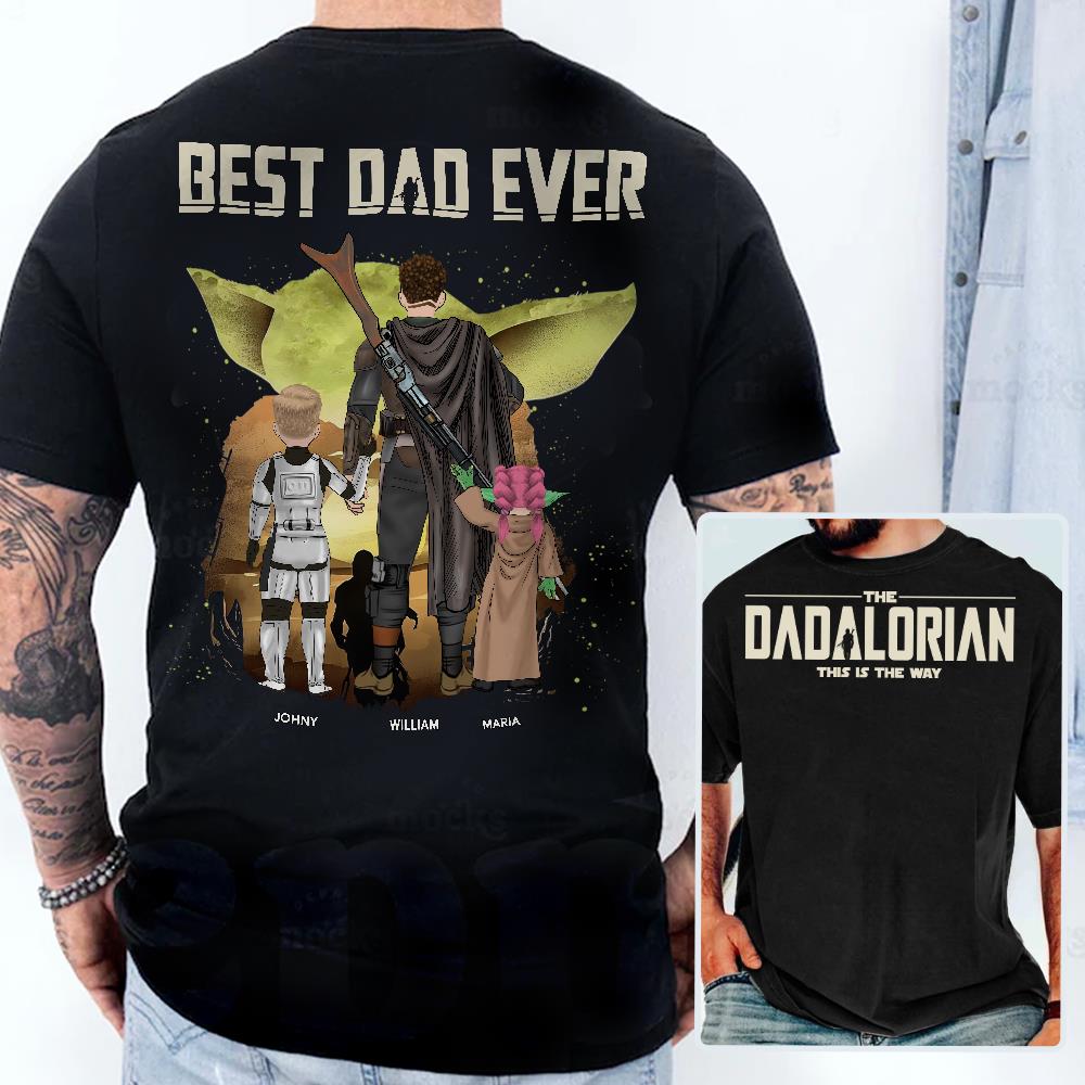 Best Dad Ever - The Dadalorian Personalized Shirt Gift For Dad - Custom Father's Day Gift