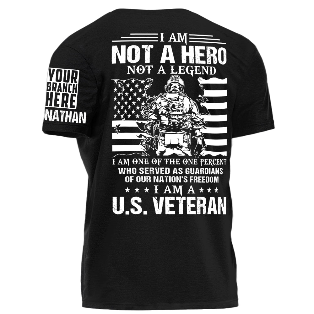I Am Not A Hero Not A Legend I Am A U.S.Veteran Personalized Shirt For Veterans Veterans Day Gift H2511