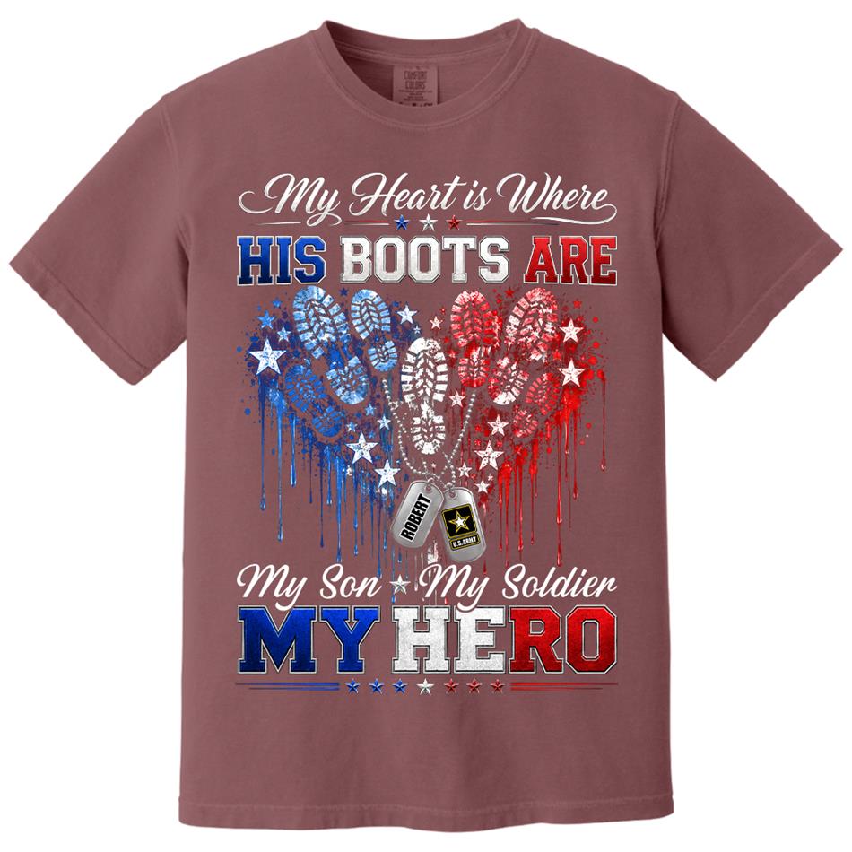 My Heart Is Where His Boots Are Shirt, My Son My Soldier My Hero, Patriotic Heart Flag For Military Mom Sister Grandma Shirt H2511 Trna