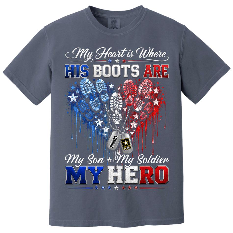My Heart Is Where His Boots Are Shirt, My Son My Soldier My Hero, Patriotic Heart Flag For Military Mom Sister Grandma Shirt H2511 Trna