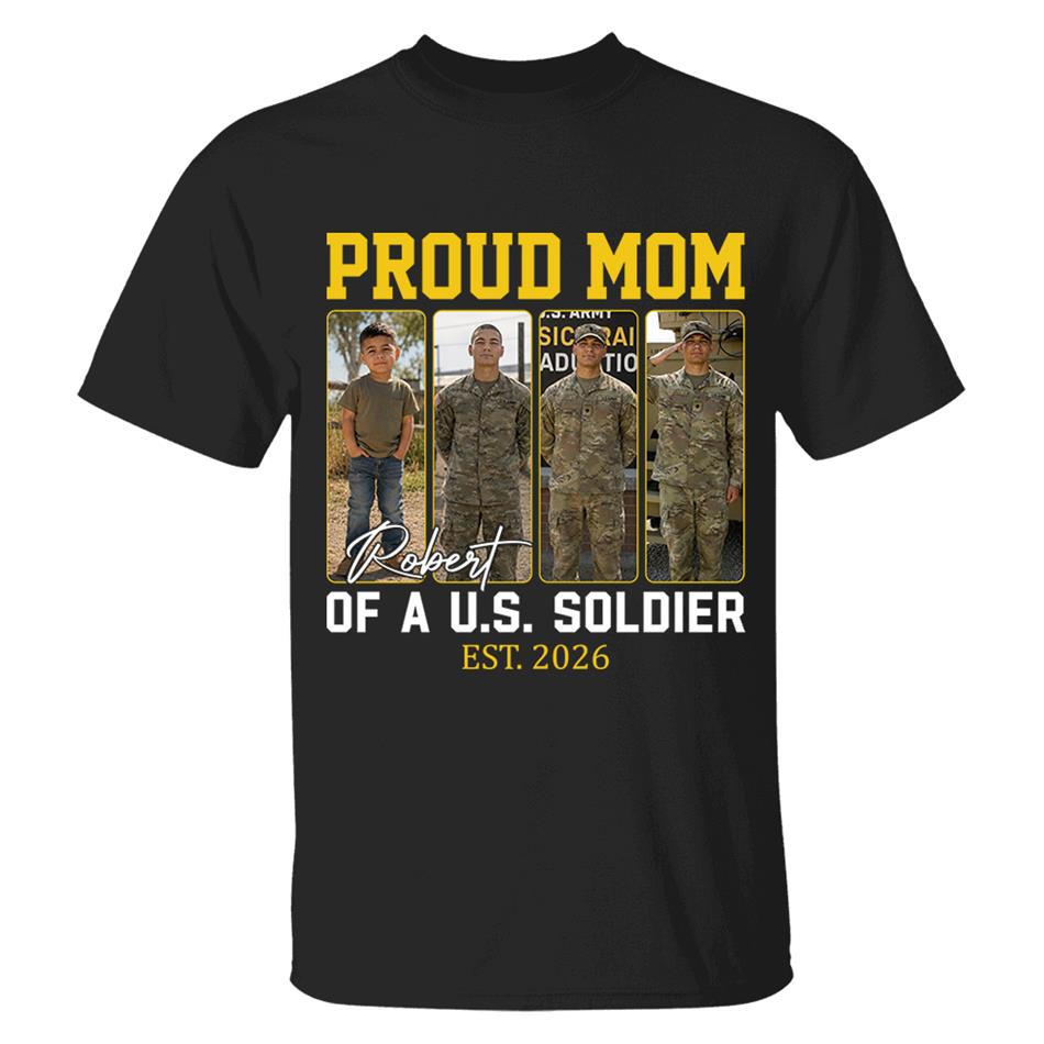 Proud Mom Of A US Soldier Custom Soldier Photo Military Journey Timeline Shirt For Proud Mom Dad Military Family H2511 Trna