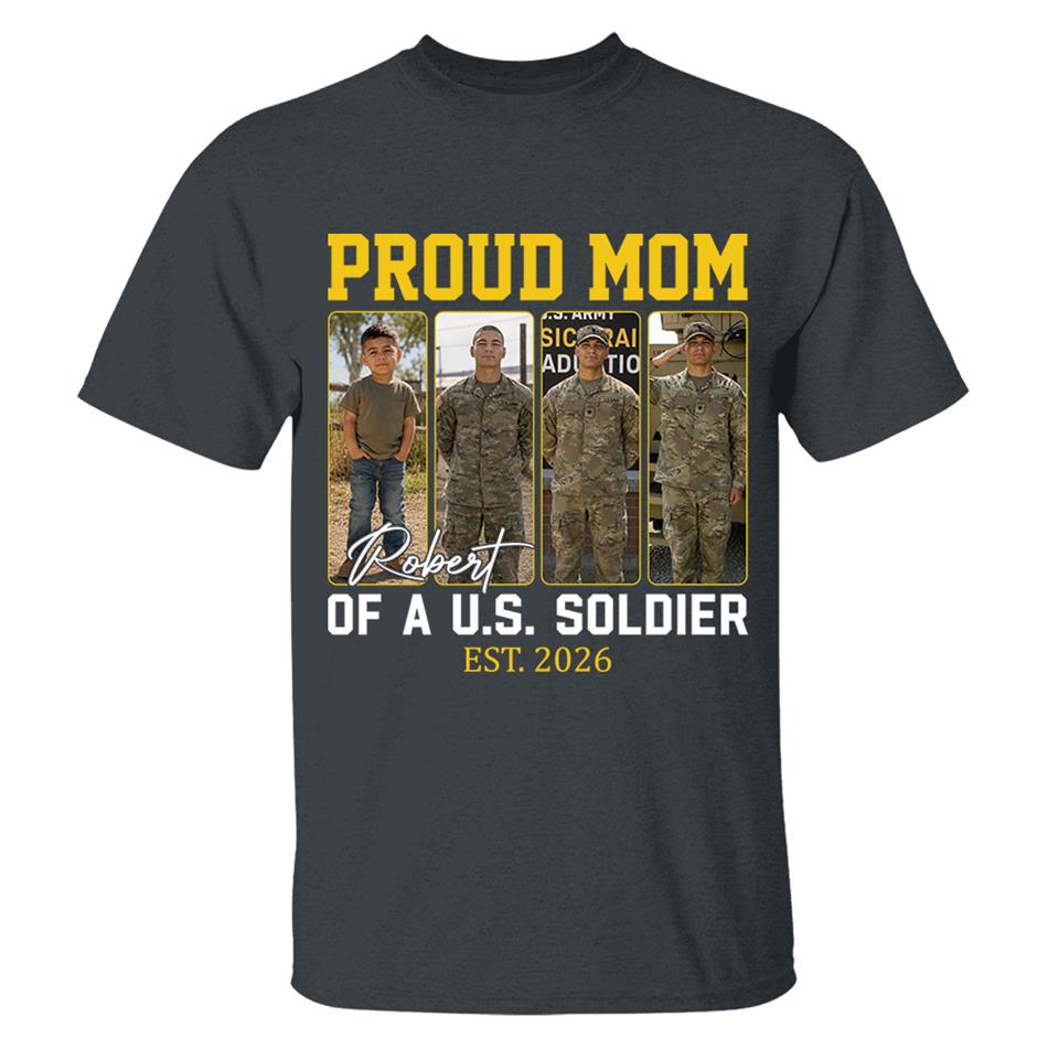 Proud Mom Of A US Soldier Custom Soldier Photo Military Journey Timeline Shirt For Proud Mom Dad Military Family H2511 Trna