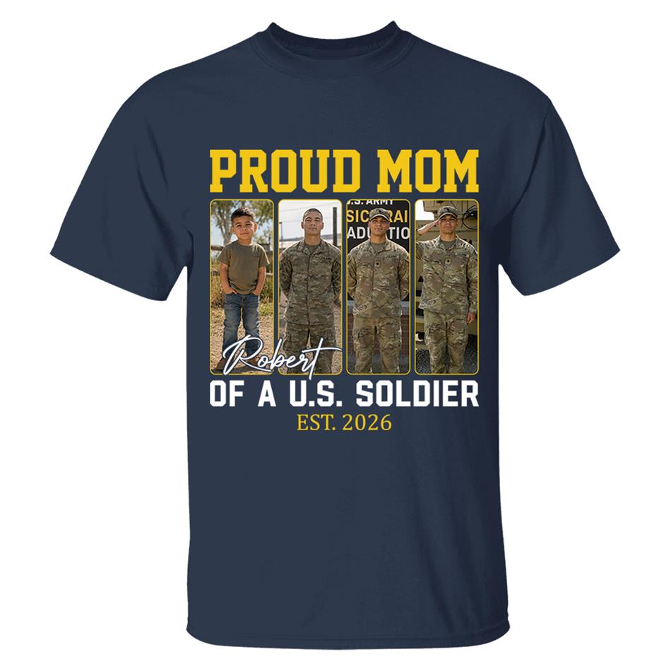 Proud Mom Of A US Soldier Custom Soldier Photo Military Journey Timeline Shirt For Proud Mom Dad Military Family H2511 Trna