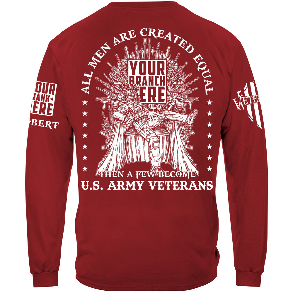 All Men Are Created Equal Then A Few Become Veteran Custom Shirt For Veteran H2511