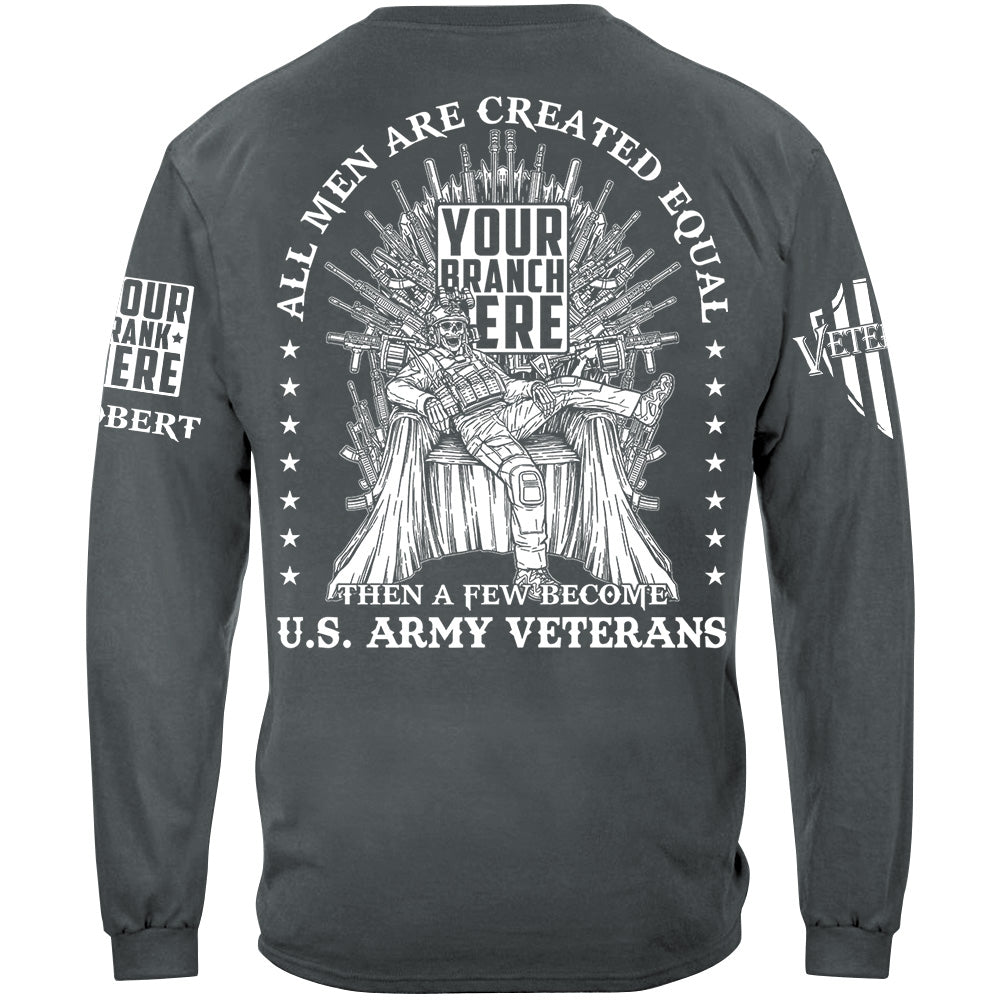 All Men Are Created Equal Then A Few Become Veteran Custom Shirt For Veteran H2511